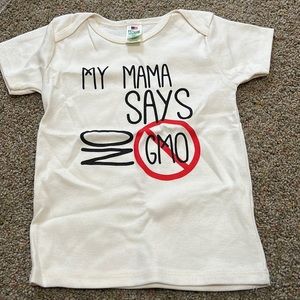 Royal Apparel Baby top My mama says No GMO top size 18-24 Months